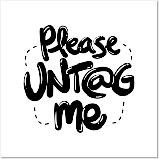 Untag Me (Black Text) Posters and Art